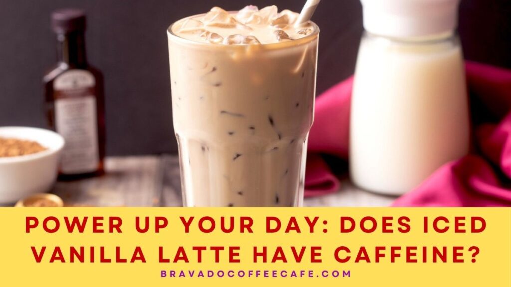 Does Iced Vanilla Latte Have Caffeine