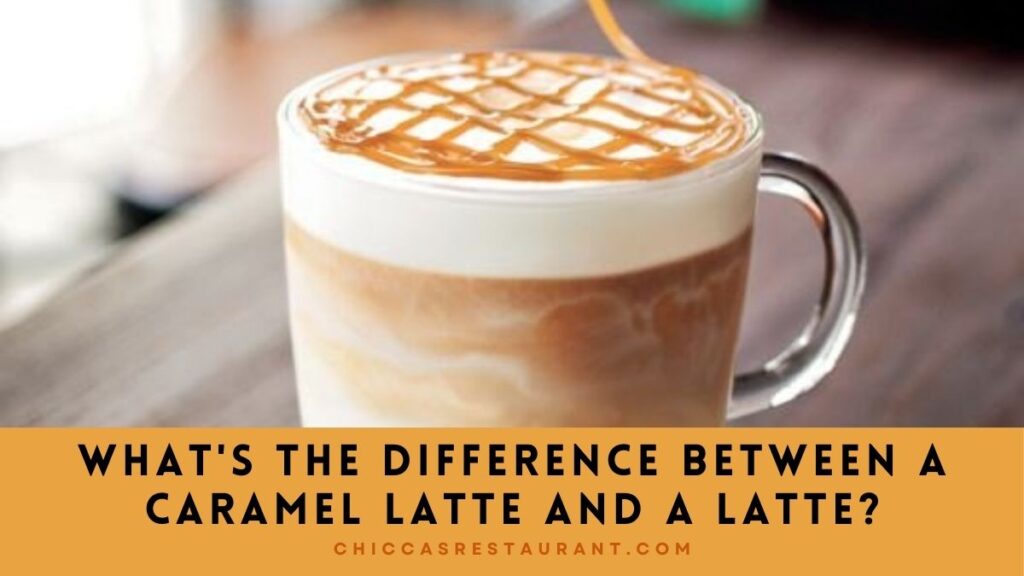 Caramel Latte Vs A Latte